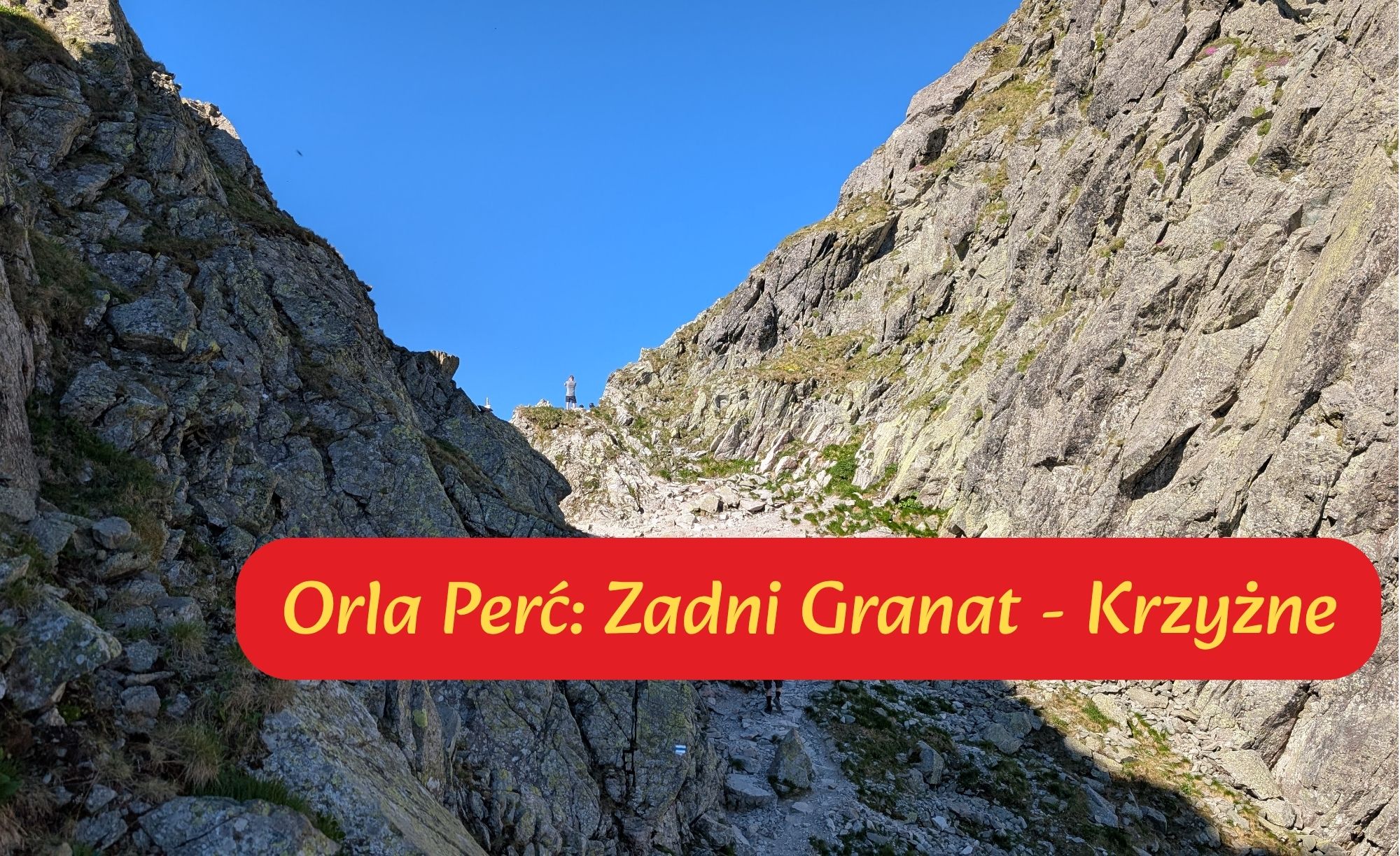 Orla Perć: Zadni Granat - Krzyżne
